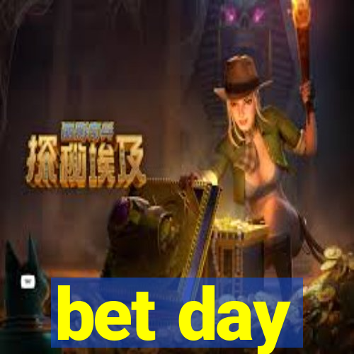 bet day